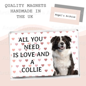 All You Need is Love and a Collie ✳ Dog Quote ✳ Magnet ✳ Gift