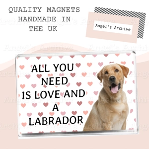 All You Need is Love and a Labrador ✳ Dog Quote ✳ Magnet ✳ Gift