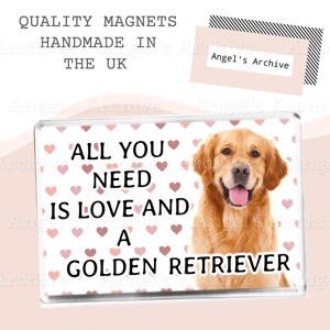 All You Need is Love and a Golden Retriever ✳ Quote ✳ Magnet ✳ Gift