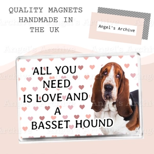 All You Need is Love and a Basset Hound ✳ Dog Quote ✳ Magnet ✳ Gift