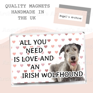 All You Need is Love and an Irish Wolfhound ✳ Magnet ✳ Gift