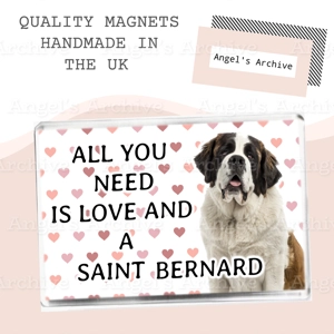 All You Need is Love and a Saint Bernard ✳ Magnet ✳ Gift