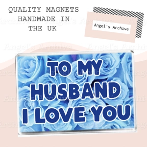 To My Husband I Love You ✳ Keepsake ✳ Magnet ✳ Gift
