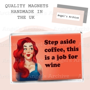 Step Aside Coffee, This is a Job for Wine ✳ Magnet ✳ Gift