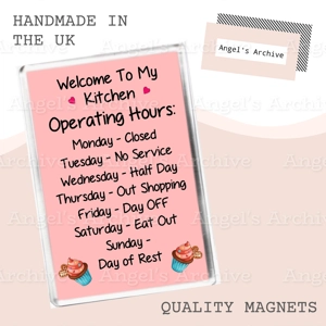 Welcome to my Kitchen ✳ Operating Hours Quote ✳ Magnet ✳ Gift