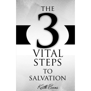 The 3 Vital Steps To Salvation