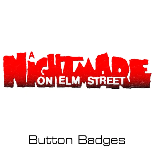 A Nightmare on Elm Street button badges