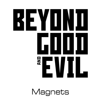 Beyond Good & Evil magnets