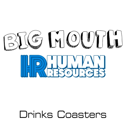 Big Mouth/Human Resources drinks coasters Big Mouth/Human Resources drinks coasters