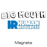 Big Mouth/Human Resources magnets