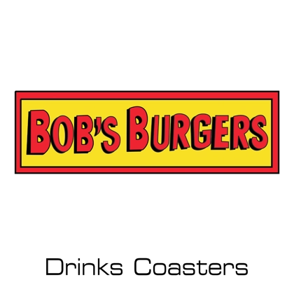Bob's Burgers drinks coasters Bob's Burgers drinks coasters