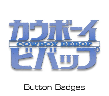 Cowboy Bebop button badges