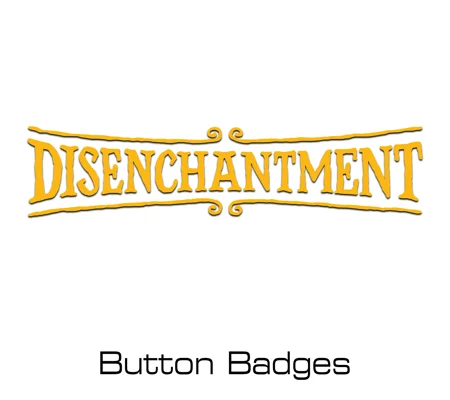 Disenchantment button badges