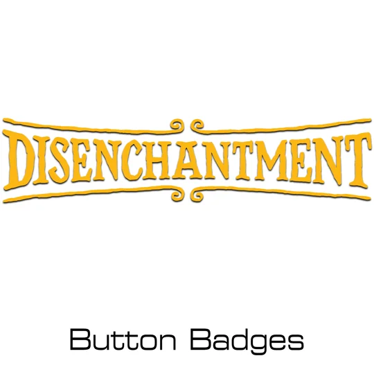 Disenchantment button badges