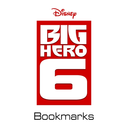 Disney Big Hero 6 bookmarks Disney Big Hero 6 bookmarks