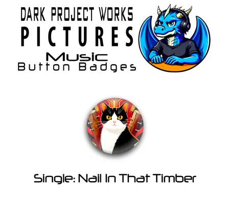 DPWP Music - Single - Nail In That Timber button badge
