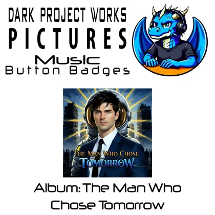 DPWP Music - Album - The Man Who Chose Tomorrow button badges