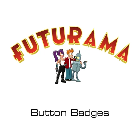 Futurama button badges