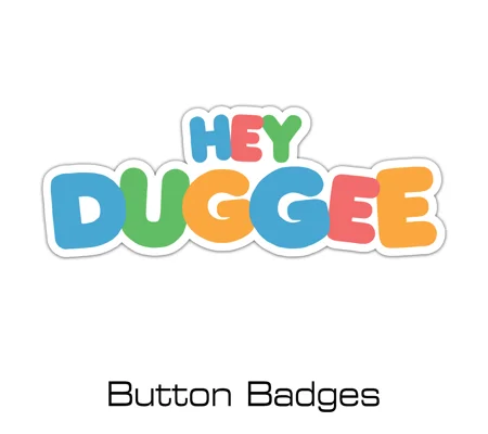 Hey Duggee button badges