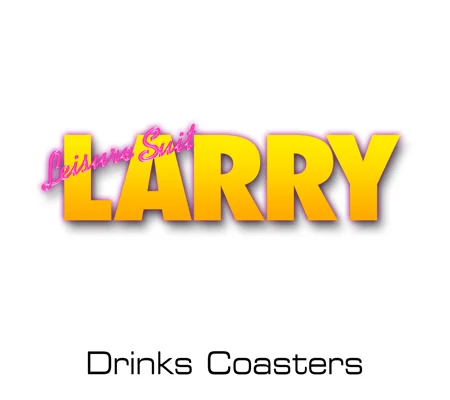 Leisure Suit Larry drinks coasters
