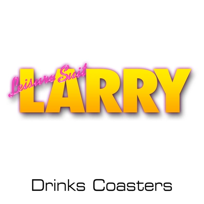 Leisure Suit Larry drinks coasters Leisure Suit Larry drinks coasters
