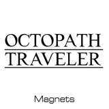 Octopath Traveler magnets