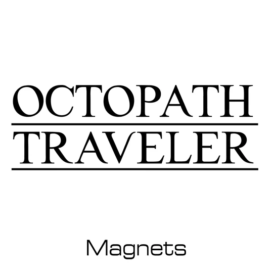 Octopath Traveler magnets