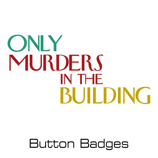 Only Murders in the Building button badges