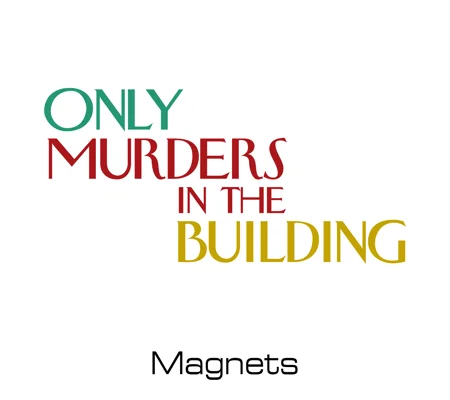Only Murders in the Building magnets
