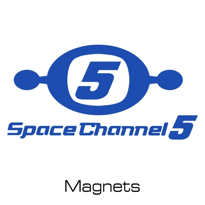 Space Channel 5 magnets Space Channel 5 magnets