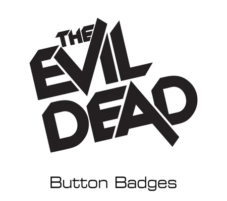 The Evil Dead button badges