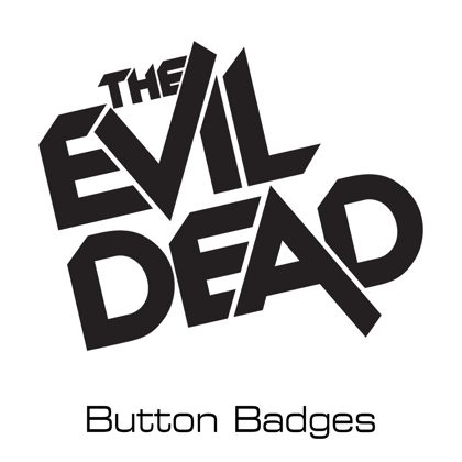 The Evil Dead button badges