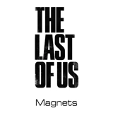 The Last of Us magnets