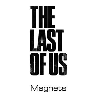 The Last of Us magnets