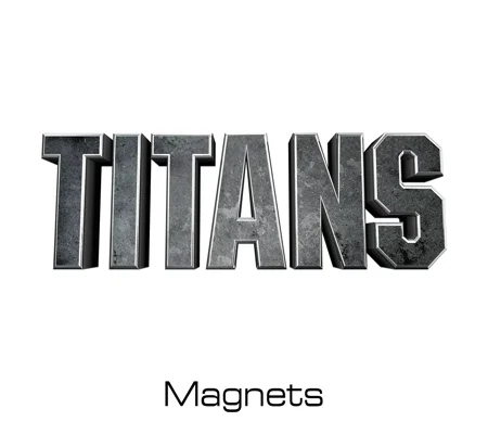 Titans magnets
