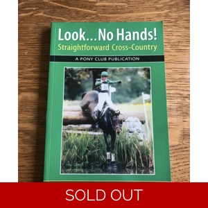 Look no hands. Pony club publication cross country book by Eric Smiley FBHS.