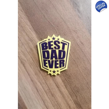 Best Dad Ever - Father Day Acrylic Magnet Best Dad Ever - Father Day Acrylic Magnet