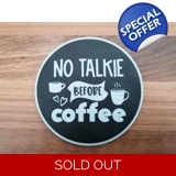 No Talkie Before Coffee 3D Printed Dri.. No Talkie Before Coffee 3D Printed Dri..