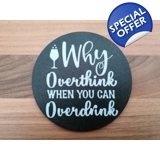 Why Overthink When You Can Overdrink 3..