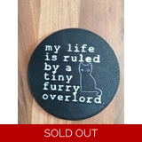 My Life Is Ruled By A Tiny Fury Overlo..