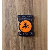 In A World Full Of Princesses Be A Wit.. In A World Full Of Princesses Be A Wit..