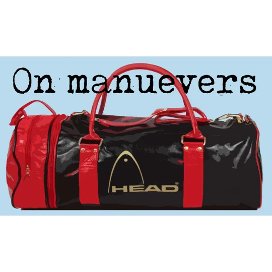 ON MANUEVERS