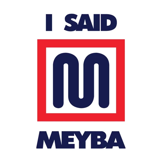 I SAID MEYBA