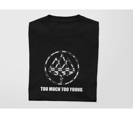 TOO MUCH TOO YOUNG