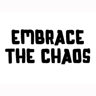 Embrace The Chaos Sticker Large