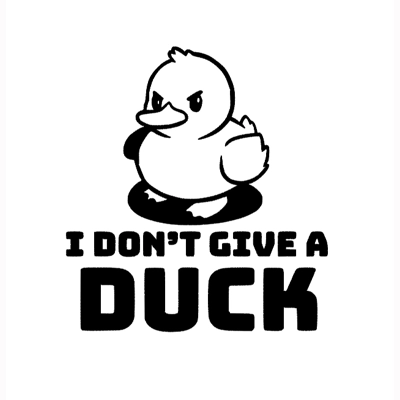 I Don't Give A Duck Sticker Large