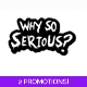 Why So Serious Sticker