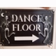 Metal Dance Floor sign
