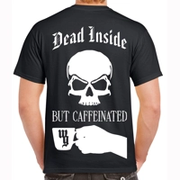 Dead Inside But Caffeinated Tshirt