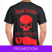 Dead Inside But Caffeinated Tshirt